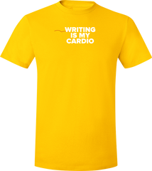 "Writing is My Cardio" t-shirt (assorted colors)