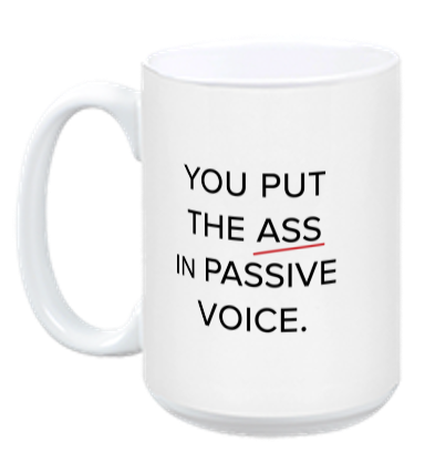 Passive Aggressive Passive Voice Mug